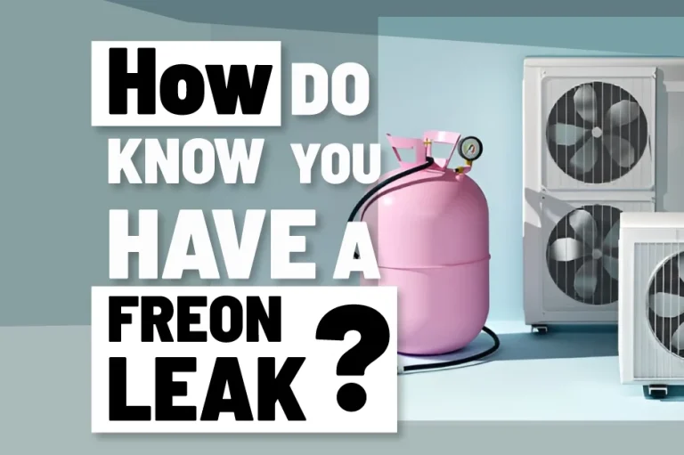 How do you know if you have a Freon leak?