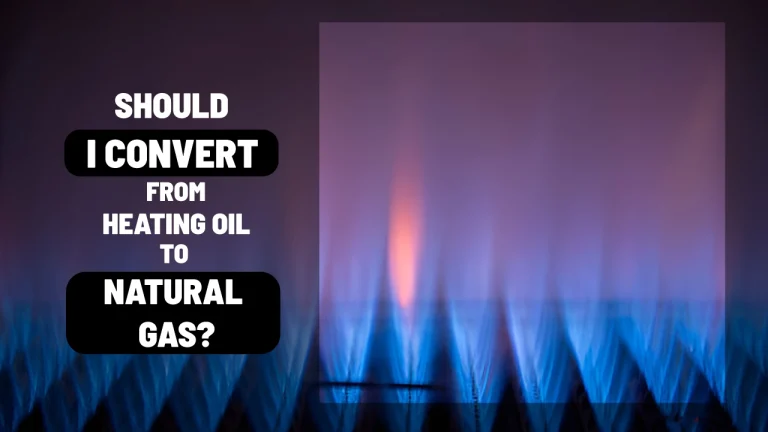 Should I Convert From Heating Oil to Natural Gas?